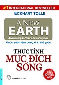 Thức tỉnh mục đích sống : A new earth /TOLLE, Eckhart - 2016