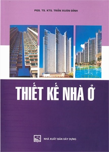 Thiết kế nhà ở /TRẦN XUÂN ĐỈNH , - 2016