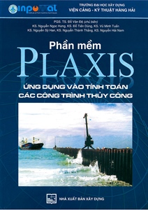 Phần mềm Plaxis ứng dụng vào tính toán các công trình thủy công /ĐỖ VĂN ĐỆ, - 2013